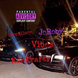 GeoAllure X KaeKrafty X JoRoby =Vibes